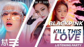 Listening Party: BLACKPINK "Kill This Love" Album Reaction - First Listen