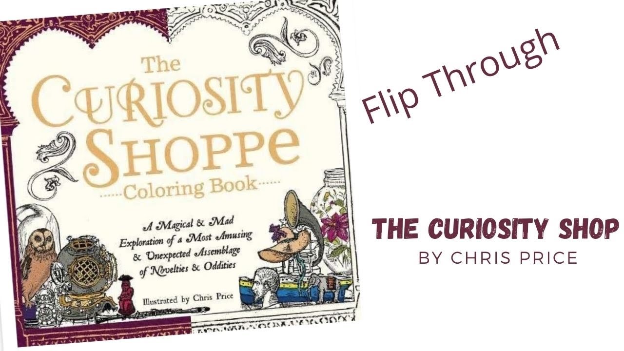 The Curiosity Shop Flip Through | Adult Coloring