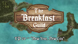 The Breakfast Guild Episode 24 | New Year, New City