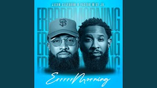 Errrrr Morning - Jason Clayborn & Pastor Mike Jr.