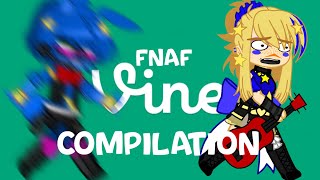 FNAF Vine Compilation [] Part 2 [] Gacha Club