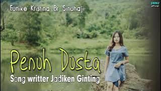 LAGU KARO TERBARU EUNIKE BR SINUHAJI - PENUH DUSTA || CIPT. JADIKEN GINTING  MUSIC VIDEO