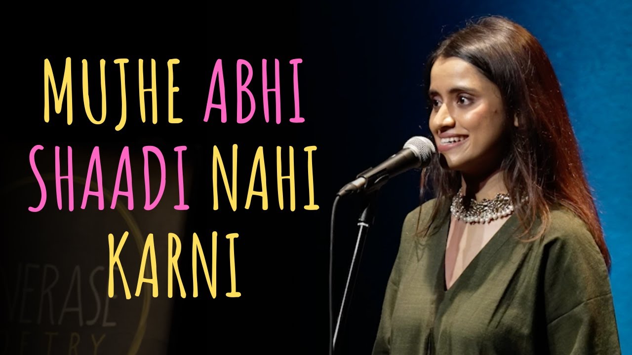 "Mujhe Abhi Shaadi Nahi Karni" - Helly Shah | UnErase Poetry