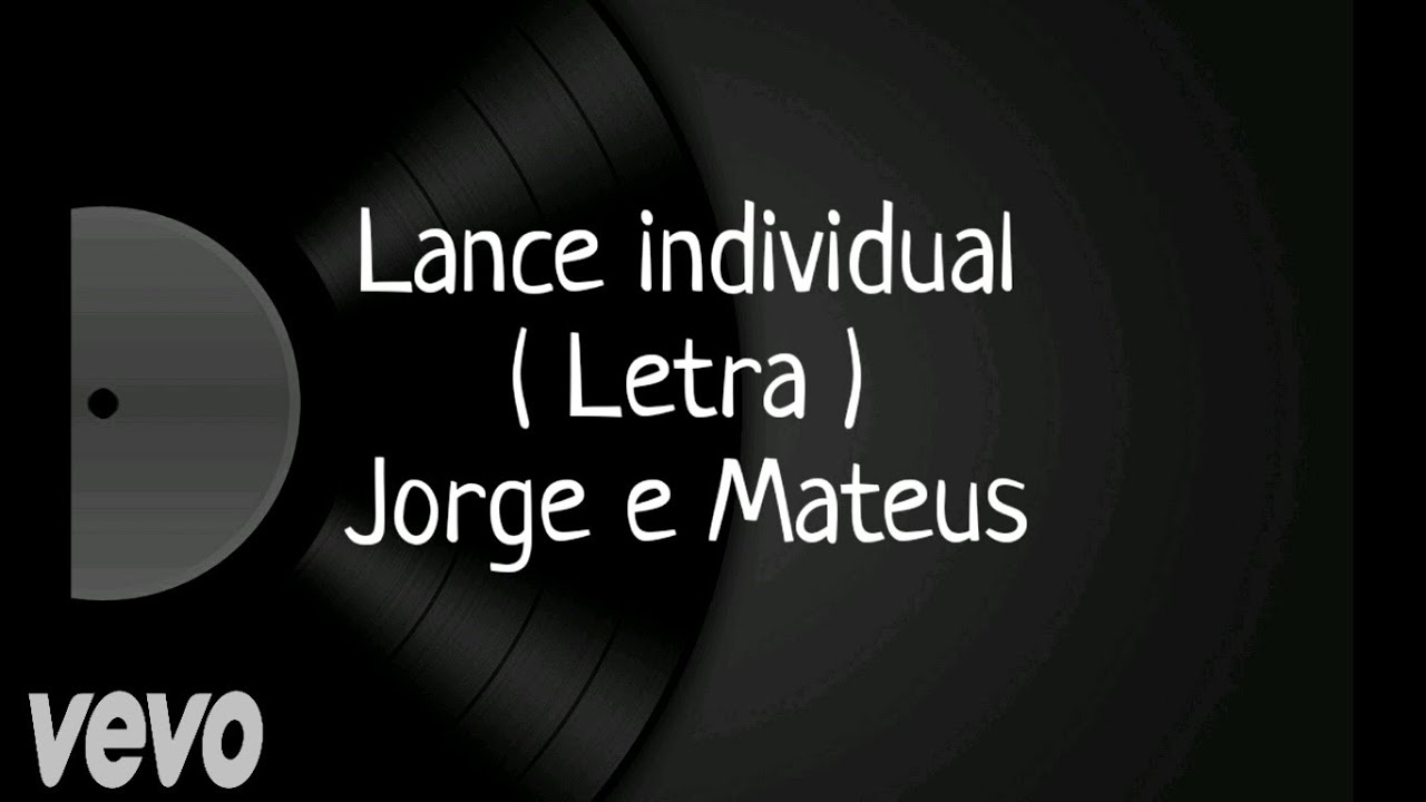 Jorge & Mateus - Lance individual Lyrics, (Letra en Portugués)