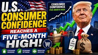 🚨 U.S. Consumer Confidence Hits 5-Month High! 📈 Is the American Economy Getting Stronger