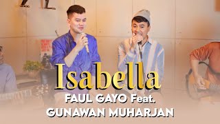 (COVER) Faul Gayo ft Gunawan - Isabella