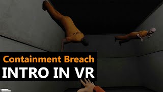 SCP: Containment Breach Intro in VR!