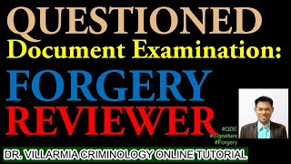 Forgery and Signature Reviewer / Questioned Document Examination / Criminology Board Exam Reviewer