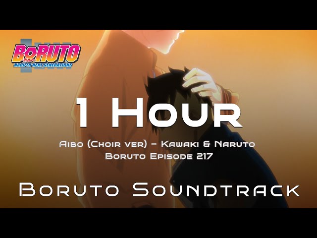 Aibo (Choir ver) - Kawaki & Naruto 1 Hour Channel - Boruto Sad Soundtrack Episode 217 class=