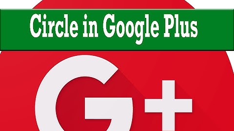 How To Create Circle in Google Plus (2019) | New G+ Account Interface