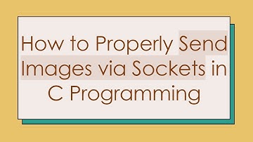 How to Properly Send Images via Sockets in C Programming