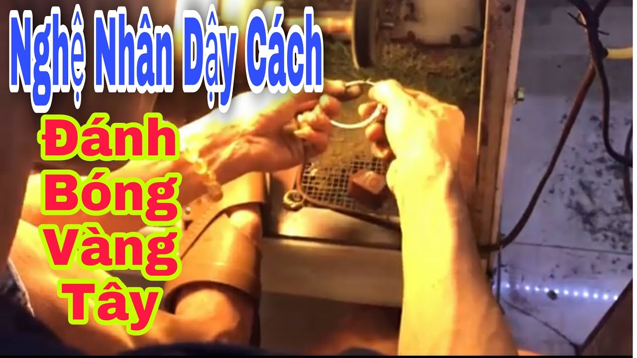 cách đánh bóng vàng của nghệ nhân ll jewelry ll trieu gold
