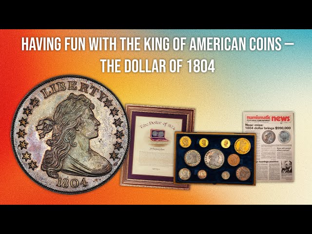 The 1804 Dollar Coin at the 2024 World's Fair of Money | Coolest