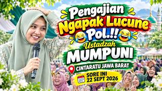 MUMPUNI TERBARU 22 SEPT 2026 / Ceramah Ngapak Lucu Ustdzh. Mumpuni Handayayekti di Cintaratu - Jabar