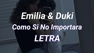 Emilia & Duki - Como Si No Importara | LETRA