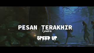 Lyodra  Pesan Terakhir speed Up  Reverb