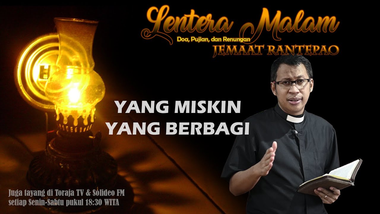 Lentera Malam - Pdt. Alfred Anggui - Yang Miskin, yang Berbagi