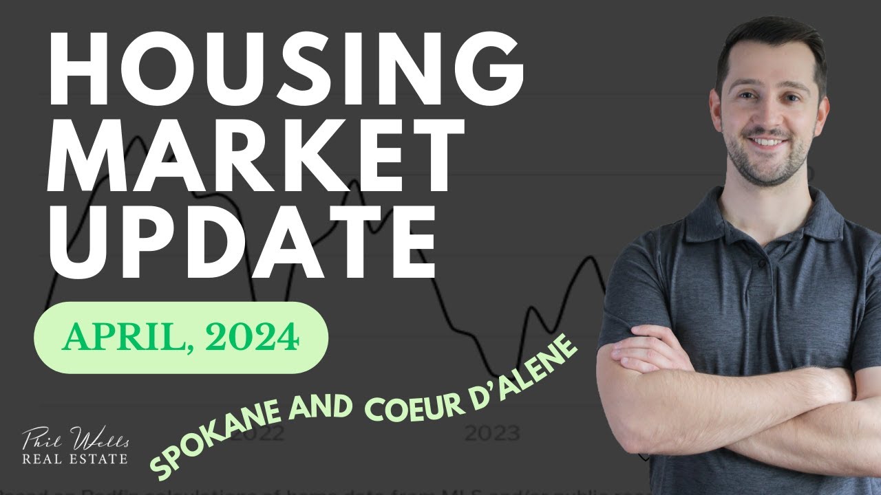 Spokane & Coeur d'Alene Housing Market Update | April 2024