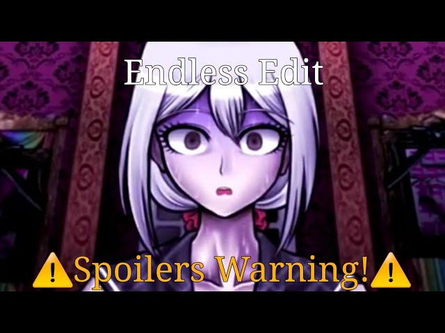 Endless || ⚠️Spoilers warning¿⚠️ || sdra2 (Super Danganronpa Another 2 Edit) 🎈 class=