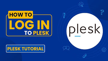 How to Log In to Plesk - Quick and Easy Login Guide