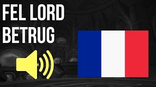 🔊 World of Warcraft in French - Gangreseigneur Betrug Audio (L’assaut sur le fort Pourpre)
