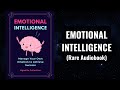 Emotional intelligence  manage your own emotion to achieve success audiobook