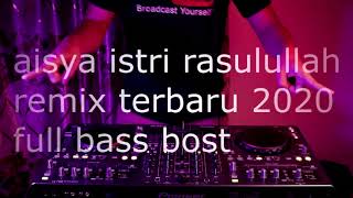 Remix Dugem Terbaru 2020 Aisya Istri Rasulullah Cover Sabyan Breakbeat