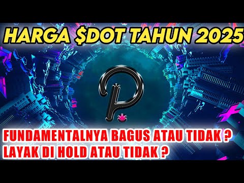 PREDIKSI HARGA KOIN POLKADOT $DOT UNTUK 5 TAHUN MENDATANG !! - PREDIKSI HARGA KOIN DOT TAHUN INI