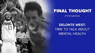Delonte West: It's time to talk about mental health