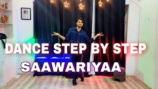 Saawariya ( Aastha Gill) - Step By Step - Dance Tutorial