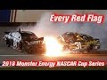 Every Red Flag: 2018 Monster Energy NASCAR Cup Series