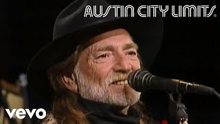 If You&#39;ve Got The Money, I&#39;ve Got The Time (Live From Austin City Limits, 1990)