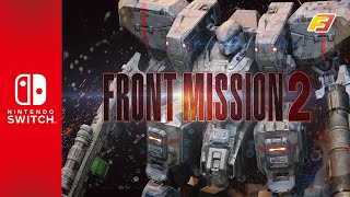 FRONT MISSION 2: Remake || Nintendo Switch gameplay trailer 2022