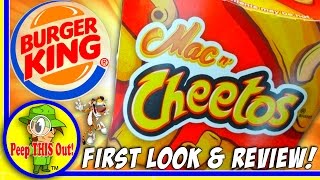 Burger King® | Mac n' Cheetos® Review! Peep THIS Out!