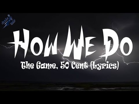 the game ft 50 cent this is how we do lyrics