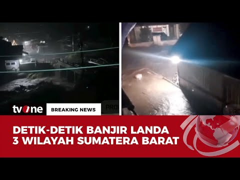 Tiga Wilayah Porak Poranda Diterjang Banjir Bandang Sumbar | Breaking News tvOne