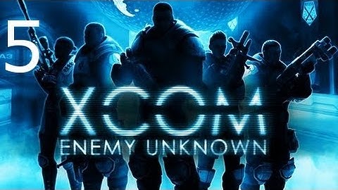 ➜ XCOM: Enemy Unknown - Second Walkthrough - Part 5 [Impossible] [Ironman]