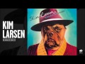 Kim Larsen og Bellami - Om Lidt (Official Audio)