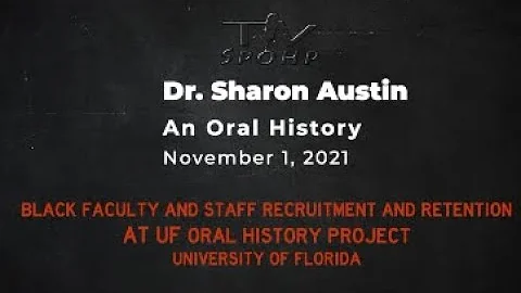 An Oral History With Dr. Sharon Austin November 1,...