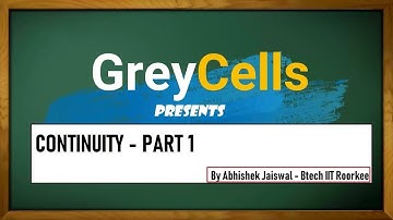 Continuity | Part 1 | By Abhishek Jaiswal (B.Tech IIT Roorkee)