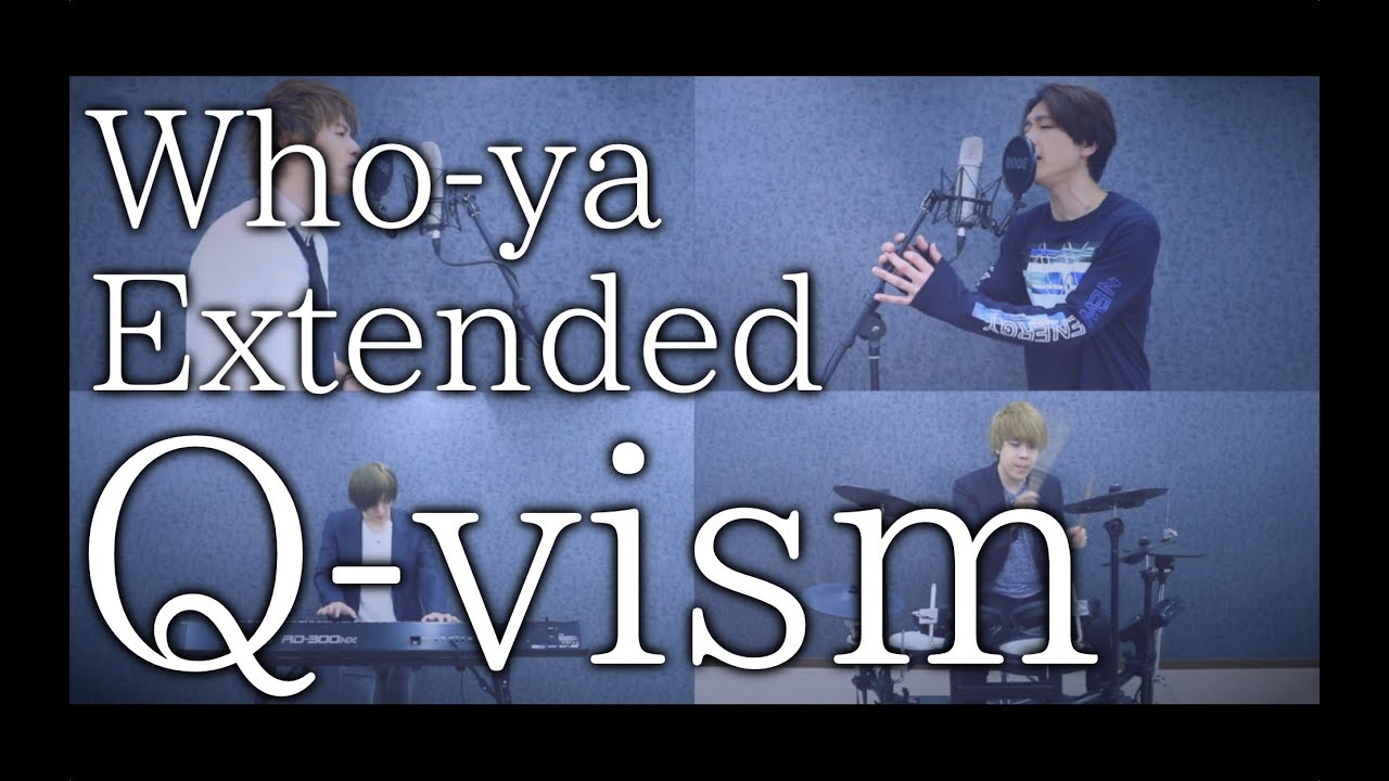 Q Vism Who Ya Extended Band Cover Youtube