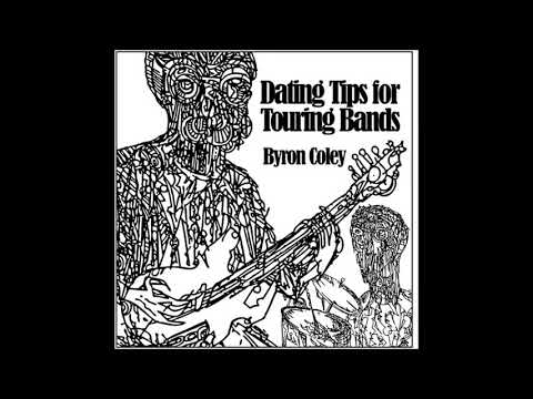 Byron Coley Dating Tips för Touring band