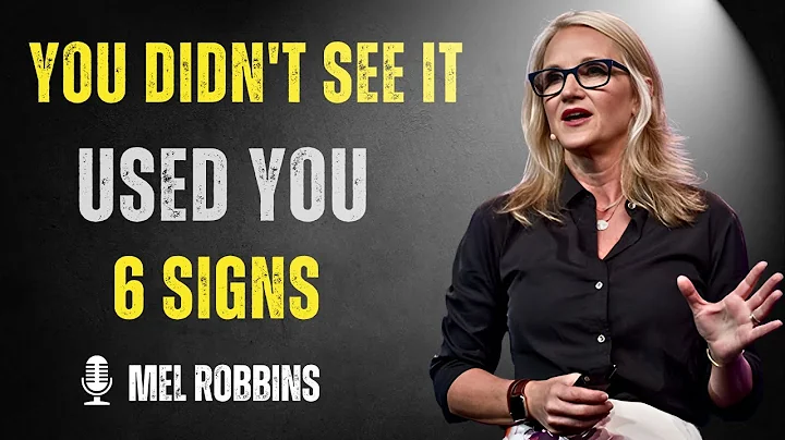 6 Signs He Was Using You (But You Were Blind) | Mel Robbins"