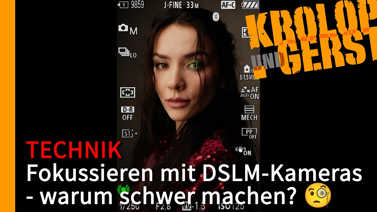 Fokussieren mit DSLM Kameras - Warum schwer machen? 📷 Krolop&Gerst