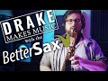 Drake Makes Music with the Better Sax Alto Saxophone