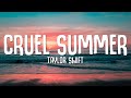 Taylor Swift - Cruel Summer (Lyrics)