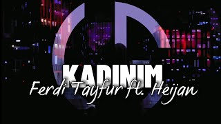 Ferdi Tayfur ft. Heijan - Kadınım #kadınım Resimi