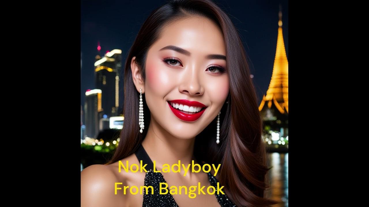 Nok Unveiling Bangkok’s Enchanting Ladyboy Love Ladyboy Affection