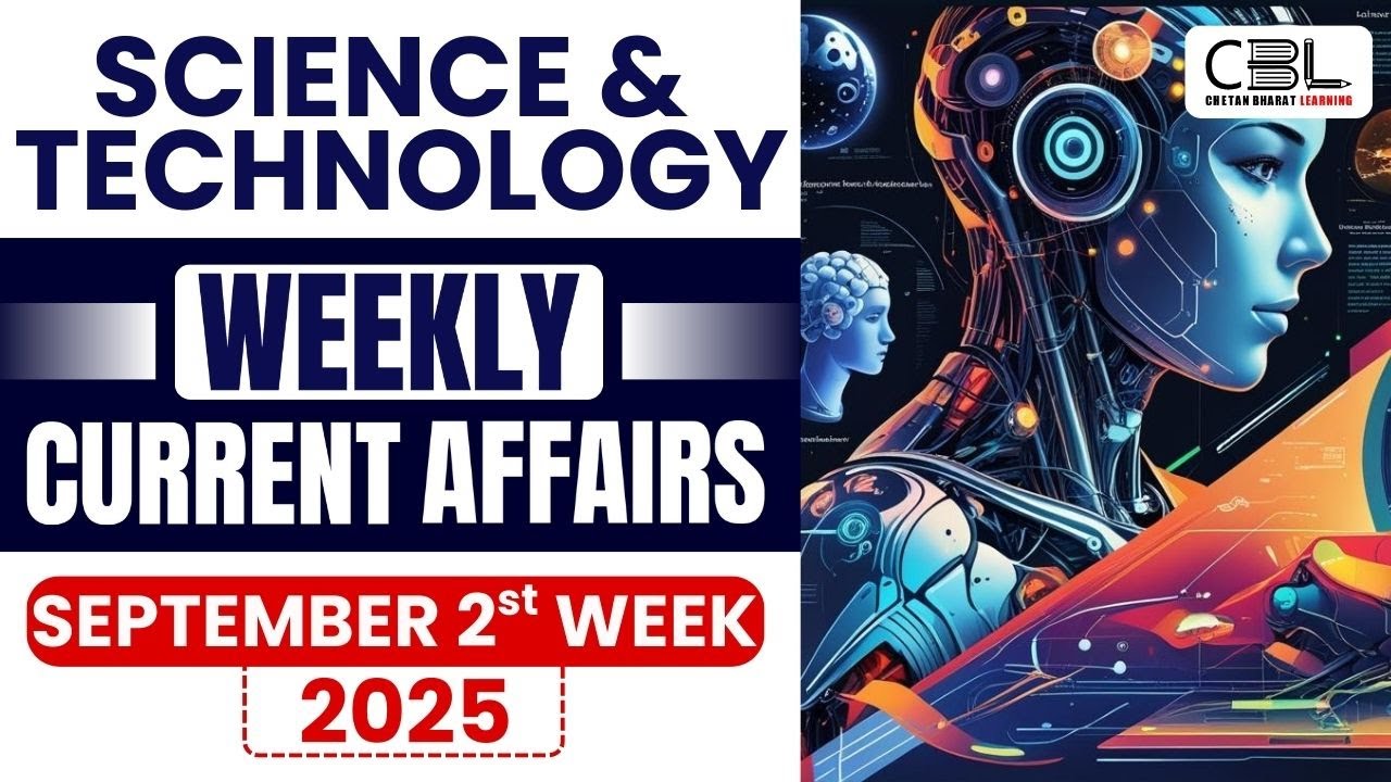 UPSC Current Affairs 2025 | Science & Technology Current Affairs Topics from September 2025✅ |