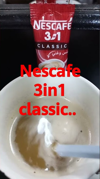 #SATISFYING #HOT#NESCAFE3IN1CLASSIC#SHORTBETA